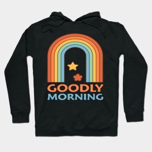 Goodly morning Hoodie